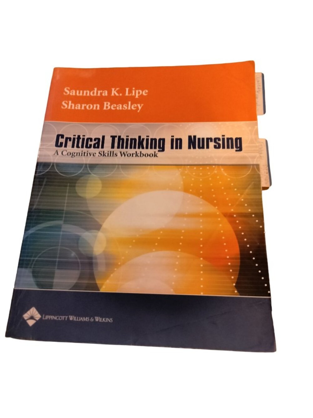 Critical Thinking in Nursing Cognitive Skills Workbook Lipe Beasley 1st Edition